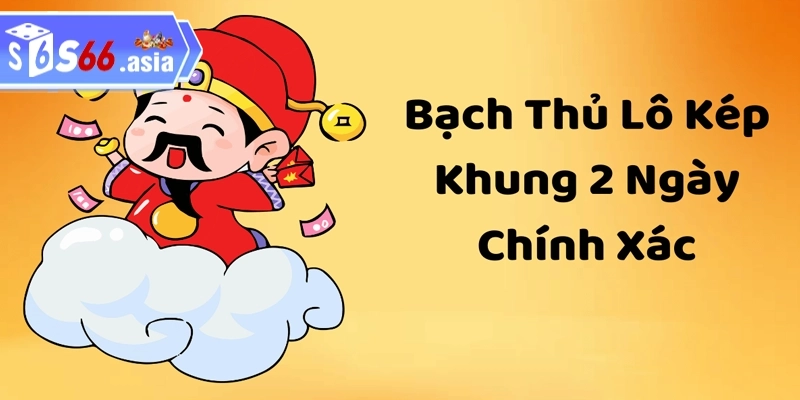 Cách nuôi bạch thủ lô kép khung 2 ngày đơn giản